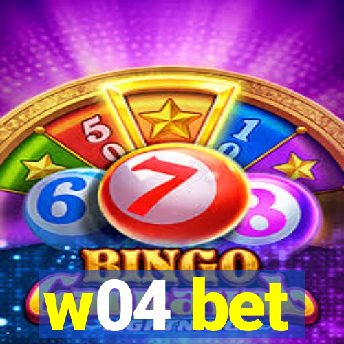 w04 bet